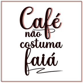 CAFÉ NAO COSTUMA FALHAR 3