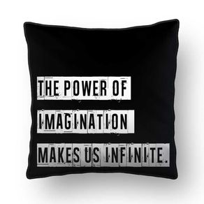 ALMOFADA - THE POWER OF IMAGINATION MAKES US INFINITE. - 42 X 42 CM