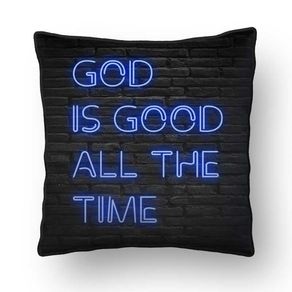 ALMOFADA - GOD IS GOOD ALL THE TIME - 42 X 42 CM