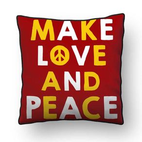 ALMOFADA - MAKE LOVE AND PEACE - 42 X 42 CM