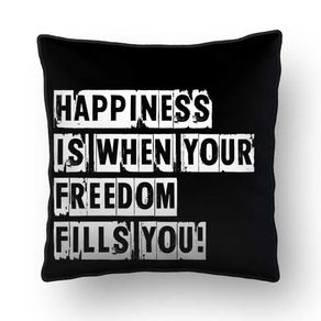ALMOFADA - HAPPINESS IS WHEN YOUR FREEDOM FILLS YOU II - 42 X 42 CM