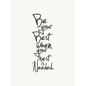 BE YOUR BEST