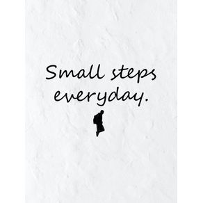 SMALL STEPS EVERYDAY FRASE