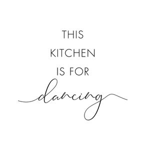 THIS KITCHEN IS FOR DANCING QUOTE