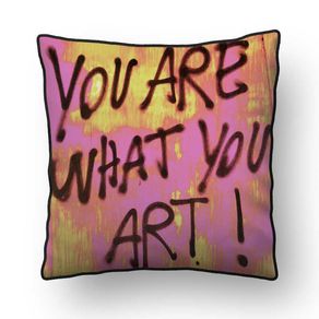 ALMOFADA - YOU ARE WHAT YOU ART - 42 X 42 CM