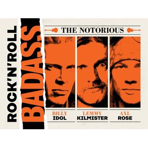 THE NOTORIOUS ROCK AND ROLL BADASS 02