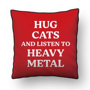 ALMOFADA - HUG CATS AND LISTEN TO HEAVY METAL 02 - 42 X 42 CM