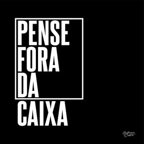PENSE FORA DA CAIXA POR GUILHERME CASTRO