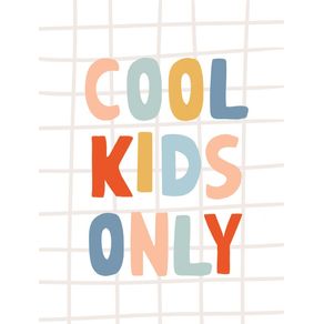 COOL KIDS ONLY
