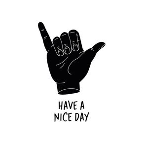 HAVE A NICE DAY - ART ATACK