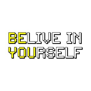 BELIVE IN YOURSELF 001