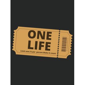 ONE LIFE TICKET