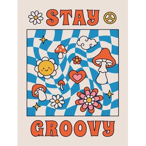 STAY GROOVY