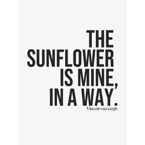 SUNFLOWER QUOTE BY VINCENT