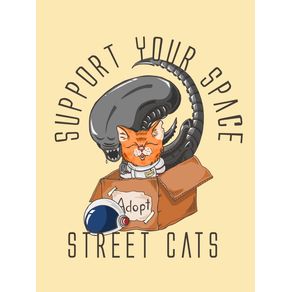 SUPPORT YOUR SPACE STREET CATS
