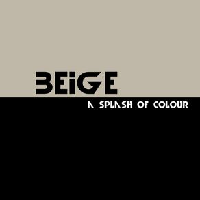 BEIGE - A SPLASH OF COLOUR