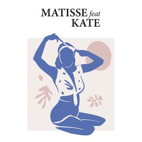 MATISSE E KATE