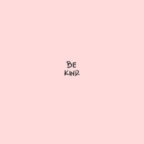 BE KIND - PINK