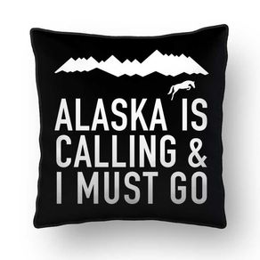 ALMOFADA---ALASKA-IS-CALLING-AND-I-MUST-GO