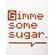 gimme-some-sugar