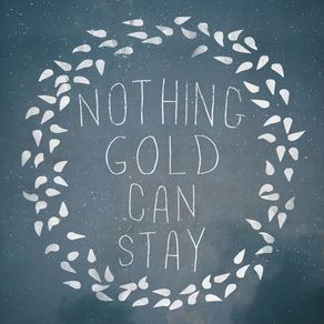 nothing-gold-can-stay-iii