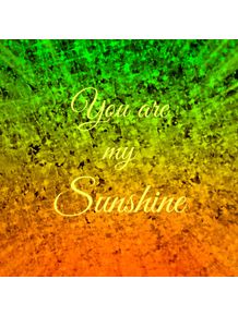 you-are-my-sunshine