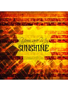 you-are-my-sunshine--typography
