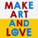 make-art-and-love