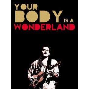 your-body-is-a-wonderland