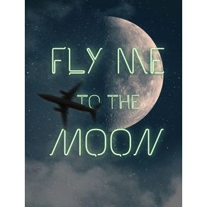 fly-me-to-the-moon-or-in-other-words