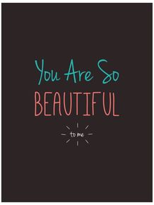 you-are-so-beautiful