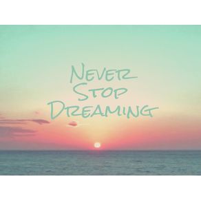 typography-never-stop-dreaming