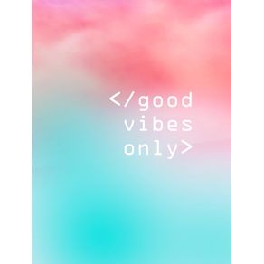 good-vibes-life
