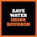 quadro-save-water-drink-bourbon