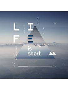 quadro-life-is-too-short