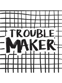 quadro-trouble-maker