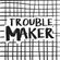 quadro-trouble-maker