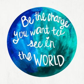 Be The Change You Want To See Urbanarts Be The Change You Want To See Urbanarts