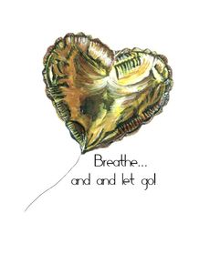 BREATHE...-AND-LET-GO-