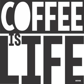 COFFEE-IS-LIFE-I
