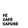 FE-CAFE-CAFUNE
