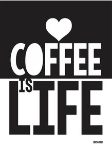 COFFEE-IS-LIFE-II