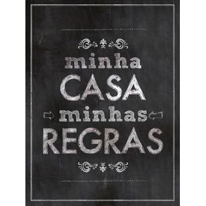 MINHA CASA, MINHAS REGRAS (RETRATO)