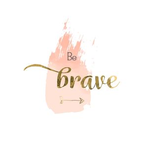 BE BRAVE GOLD