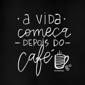 A VIDA COMEÇA DEPOIS DO CAFÉ 01