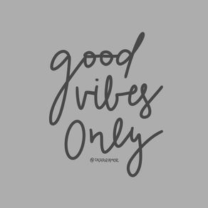 GOOD VIBES ONLY 02