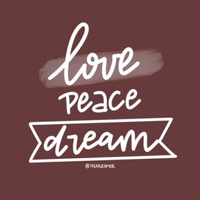 LOVE PEACE DREAM