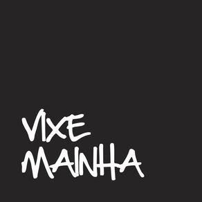 VIXE MAINHA