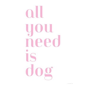 ALL YOU NEED IS DOG 2