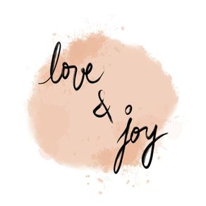 LOVE AND JOY